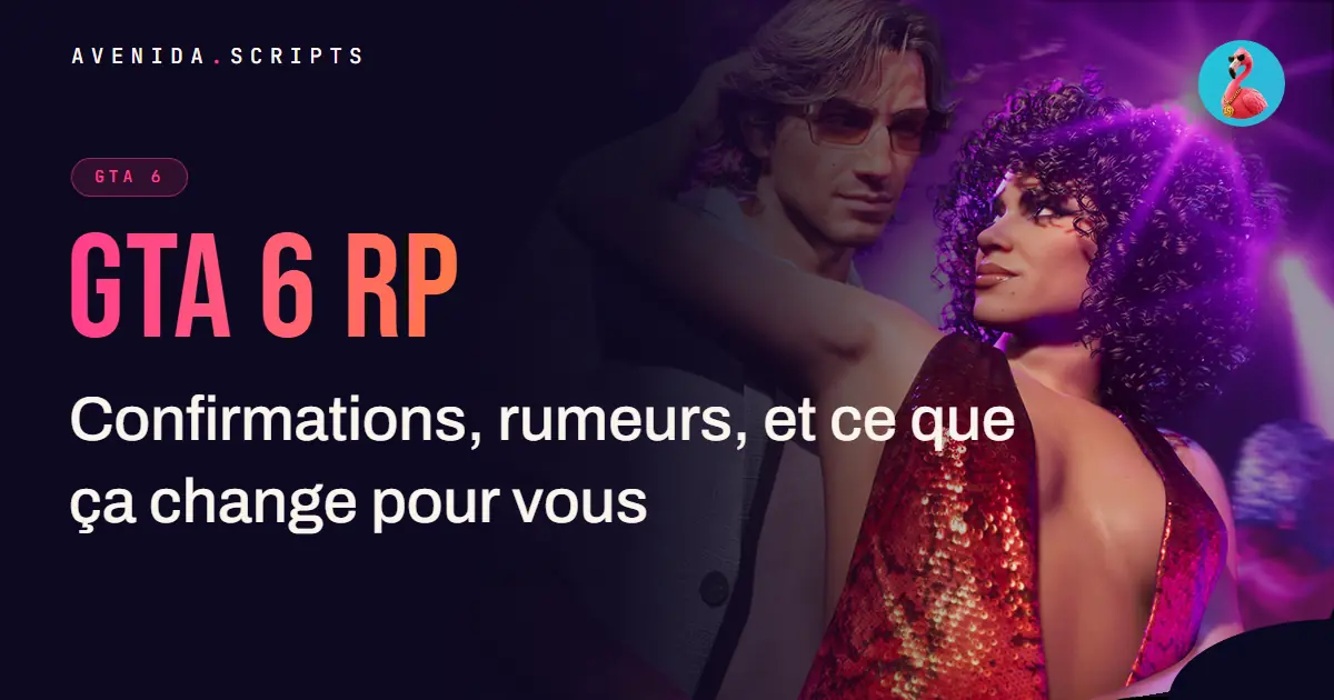 GTA 6 RP : confirmations, rumeurs, et ce que ça change pour vous